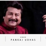 Pankaj Udhas Net Worth Before Death